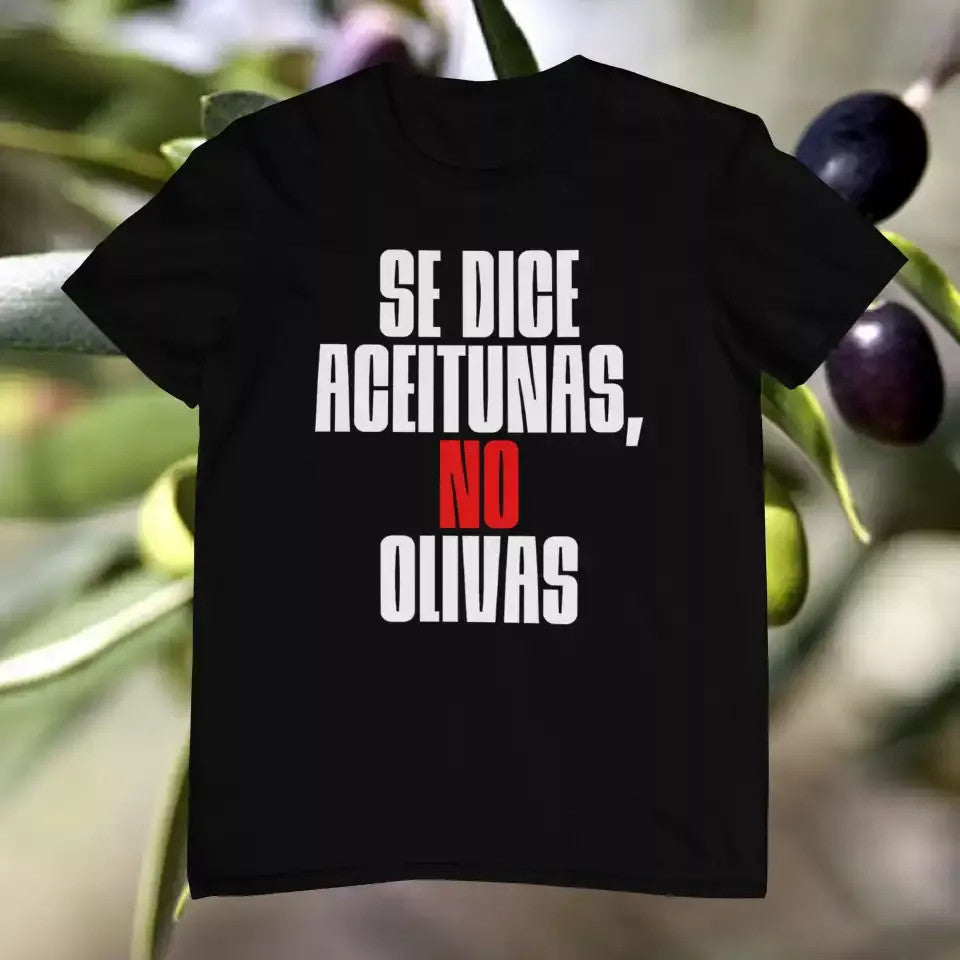 Camiseta Aceitunas, no Olivas