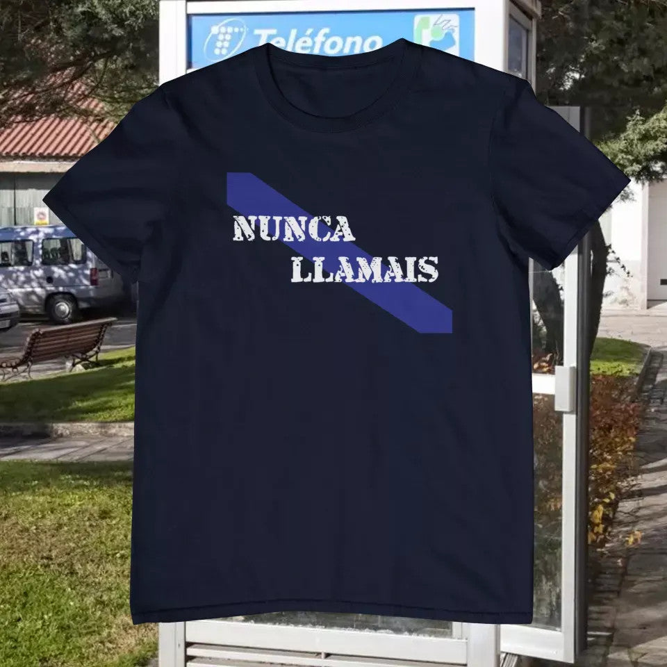 Camiseta Nunca Llamais